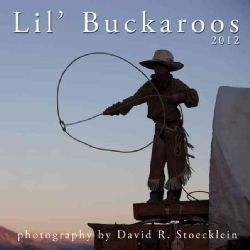 Lil` Buckaroos 2012 Calendar (Calendar) Photography