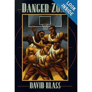Danger Zone: David Klass: 9780590485906: Books