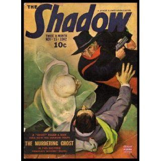 THE SHADOW   Volume 43, number 6   November Nov 15, 1942: The Murdering Ghost; The Juke Box Kid; Codes: Anonymous. (editor) (Maxwell Grant; Grant Lane; Henry Lysing), George Rozen;: Books