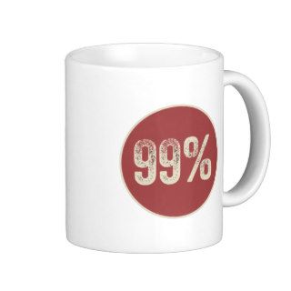 Vintage Ninety Nine Percent Protest Coffee Mug