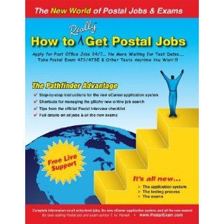 How to Really Get Postal Jobs: Apply for Post Office Jobs 24/7No More Waiting for Test DatesTake Postal Exam 473 / 473E & Other Tests Anytime You Want!!!: T. W. Parnell: 9780940182295: Books