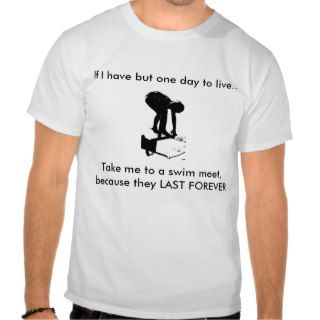 Swim Meets Last FOREVER Shirt