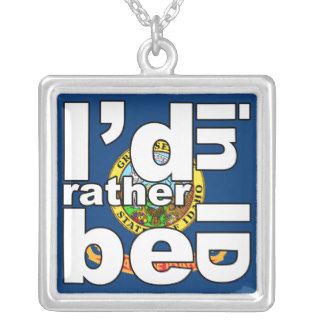 I'd rather be in Idaho (ID) Custom Necklace