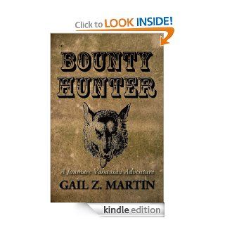 Bounty Hunter (A Jonmarc Vahanian Adventure #4) eBook: Gail Z. Martin: Kindle Store