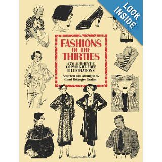 Fashions of the Thirties: 476 Authentic Copyright Free Illustrations (Dover Pictorial Archive): Carol Belanger Grafton: 9780486275802: Books