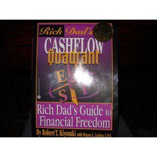 Rich Dad's CASHFLOW Quadrant: Rich Dad's Guide to Financial Freedom: Robert T. Kiyosaki: 9781612680057: Books