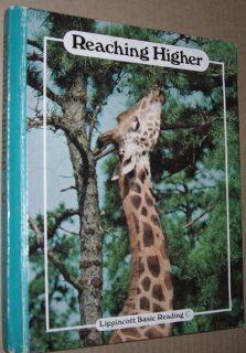 Reaching Higher (Lippincott Basic Reading Series): William McCraken: 9780397440450: Books