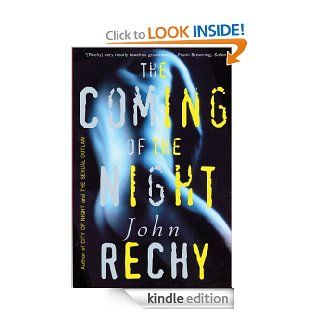 The Coming of the Night (Rechy, John) eBook John Rechy Kindle Store