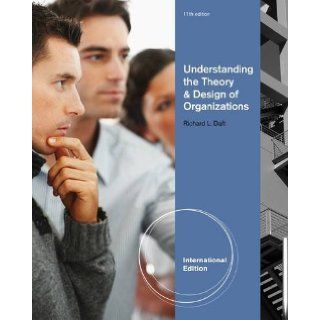 Understanding the Theory and Design of Organizations: Richard L. Draft: 9781111826628: Books