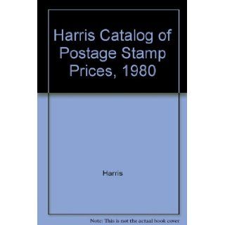 Harris Catalog of Postage Stamp Prices, 1980: Harris: Books