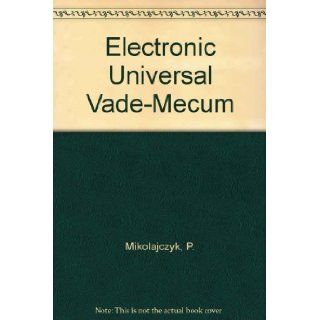 Electronic Universal Vade Mecum (2 Volume Set): P. Mikolajczyk, L. Paszkowski: 9780080107394: Books