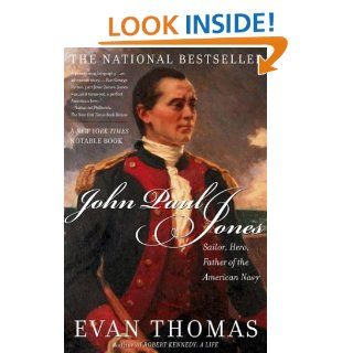 John Paul Jones: Sailor, Hero, Father of the American Navy: Evan Thomas: 9780743258043: Books