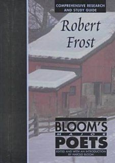 Robert Frost (Bloom's Major Poets) (9780791051054): Harold Bloom: Books