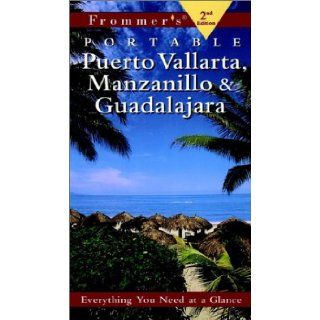 Frommer's Puerto Vallarta, Manzanillo & Guadalajara (Frommer's Portable): David Baird, Lynne Bairstow: 9780028631295: Books