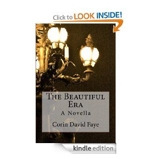 The Beautiful Era eBook: Corin Faye: Kindle Store