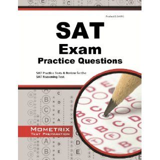 SAT Exam Practice Questions Practice Tests & Review for the SAT Reasoning Test SAT Exam Secrets Test Prep Team 9781614026174 Books