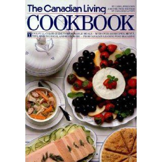 The Canadian Living Cookbook: Carol Ferguson, The Food Writers of Canadian Living Magazine: 9780394220178: Books