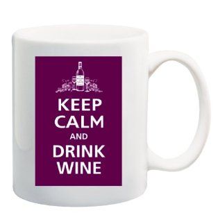 KEEP CALM AND DRINK WINE Mug Cup   11 ounces  Keep Calm Coffee Mug  