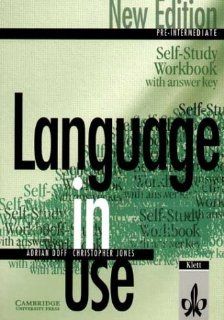 Language in Use Pre Intermediate New Edition Self study Workbook with Answer Key Klett edition: Adrian Doff, Christopher Jones: 9783125394469: Books
