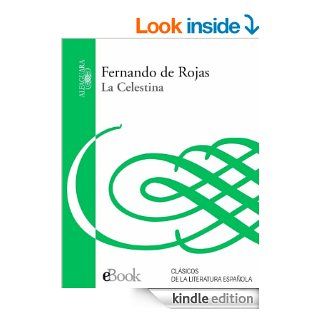 La Celestina (Spanish Edition) eBook: Fernando Rojas de: Kindle Store
