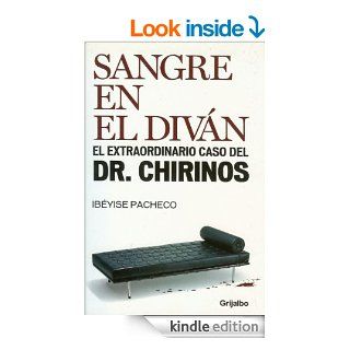 Sangre en el divan. El extraordinario caso del doctor Chirinos (Spanish Edition) eBook: Ibyise Pacheco: Kindle Store