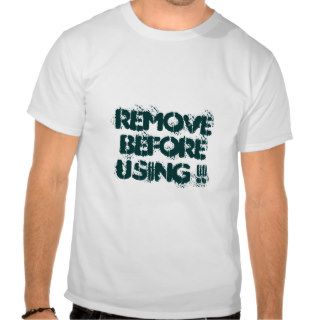 Remove before using  t shirt