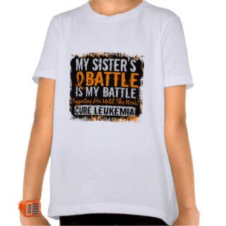 My Battle Too 2 Leukemia Sister Shirt