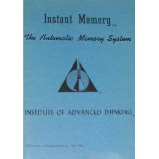 Instant Memory The Automatic Memory System: No Author: Books