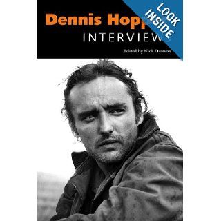 Dennis Hopper: Interviews (Conversations with Filmmakers): Nick Dawson: 9781617036552: Books