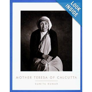 Mother Teresa of Calcutta: Sunita Kumar: 9780898707298: Books