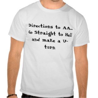 Directions to AAGo Straight to Hell and mT Shirts