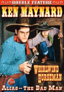 Ken Maynard Double Feature: Whirlwind Horseman/Alias   The Bad Man: Ken Maynard: Movies & TV