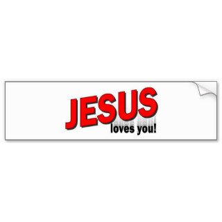 Jesus loves you. bumper sticker