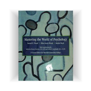 Mastering the World of Psychology Third Edition A Custom Edition for Macomb Community College MCC with Online Student Code ISBN 0536577021 0 536 57702 1: samuel e. wood: 9780536367761: Books
