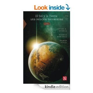 El Sol y la Tierra: una relacin tormentosa: 0 (La Ciencia Para Todos) (Spanish Edition) eBook: Javier Otaola, Blanca Mendoza, Romn Prez: Kindle Store