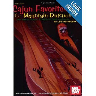 Mel Bay presents Cajun Favorites for Mountain Dulcimer: With Musical Notation & Chords for Other Instruments: Lois Hornbostel: 9780786653416: Books