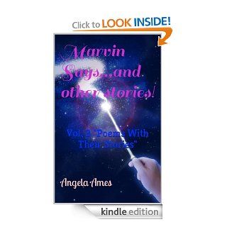 Marvin Saysand other stories! ("Poems with Their Stories" (Collection))   Kindle edition by Angela Ames. Children Kindle eBooks @ .