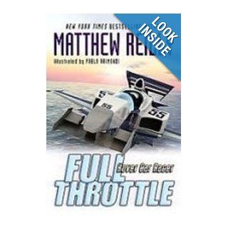 Full Throttle (Hover Car Racer) Matthew Reilly, Pablo Raimondi 9781439541388 Books