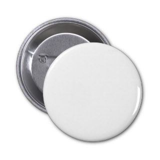 BLANK WHITE 20in.png Pinback Buttons