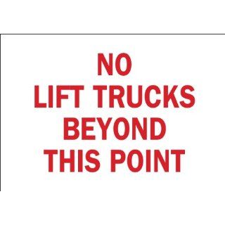 Brady 25890 Plastic Traffic Sign: Industrial, 10" X 14", Legend "No Lift Trucks Beyond This Point": Industrial Warning Signs: Industrial & Scientific