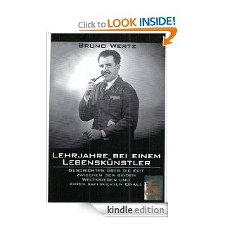 Lehrjahre bei einem Lebensknstler (German Edition) eBook: Bruno Wertz, Sabine Wertz: Kindle Store