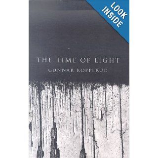 The Time of Light: Gunnar Kopperud, Tiina Nunnally: Books