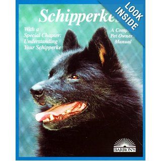 Schipperkes (Barron's Complete Pet Owner's Manuals): Melanie Coronetz: 9780764103377: Books