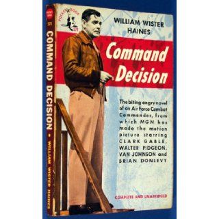 Command decision (Pocket book 571) William Wister Haines Books