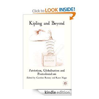 Kipling and Beyond: Patriotism, Globalisation and Postcolonialism eBook: Caroline Rooney, Kaori Nagai: Kindle Store