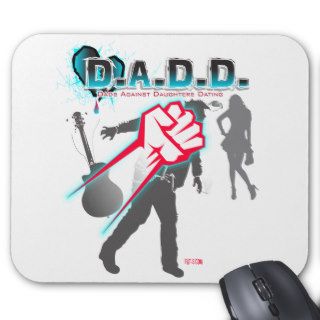 DADD   Dads Against Daughters Dating Mousepad