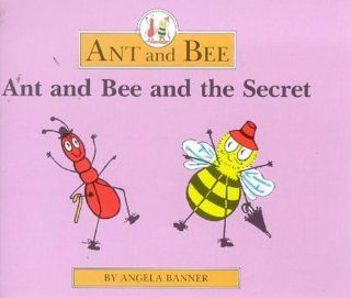 Ant and Bee and the Secret: Angela Banner: 9780434929597: Books