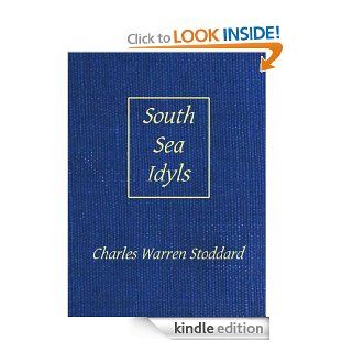 South Sea Idyls eBook: Charles Warren  Stoddard: Kindle Store