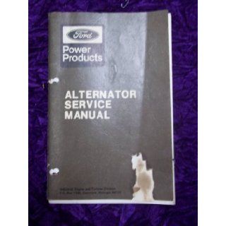 Ford Alternator OEM Service Manual: Ford Alternator: Books