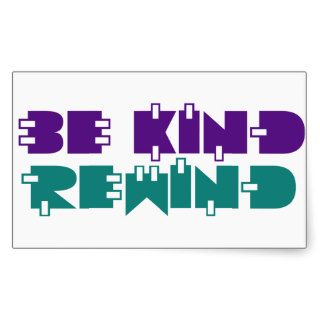 Be kind rewind rectangle stickers